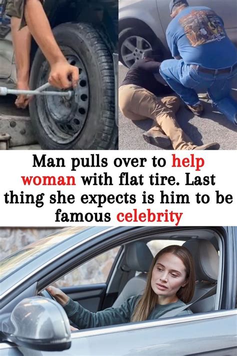 Man Pulls Over To Help Woman With Flat Tire Last Thing She Expects Is Him To Be Famous Celebrity