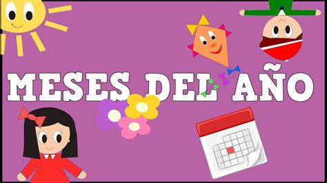 Los Meses Del Año Months Of The Year In Spanish Vídeos Para Niños