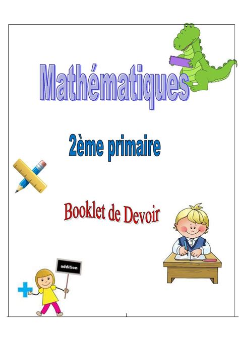 Caractéristique indéniable dans l'apprentissage d'une langue étrangère, afin de découvrir la cas du manuel de français de la 1ère année moyenne. Calaméo - Maths - Booklet De Devoir ( 2eme Primaire )