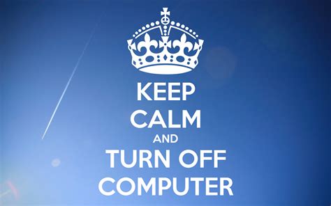 Keep Calm And Turn Off Computer Poster Krestiev Keep Calm O Matic