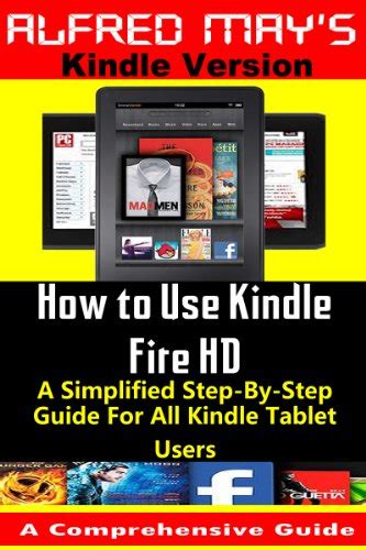 How To Use Kindle Fire Hd A Simplified Step By Step Guide