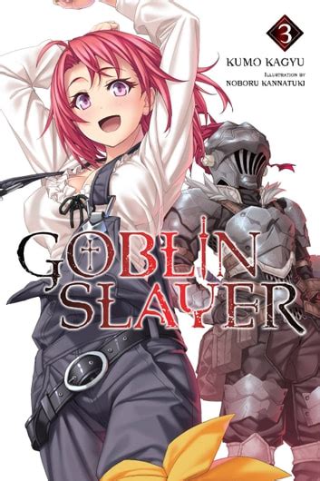 Goblin Slayer Vol Light Novel Ebook By Kumo Kagyu Epub Book Rakuten Kobo United States