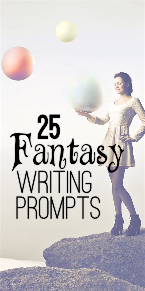 25 Fantasy Writing Prompts Writing Prompts Fantasy Writing Prompts