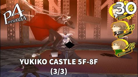 Persona 4 30 Yukiko Castle 5f 8f 33 Expert Difficulty Youtube
