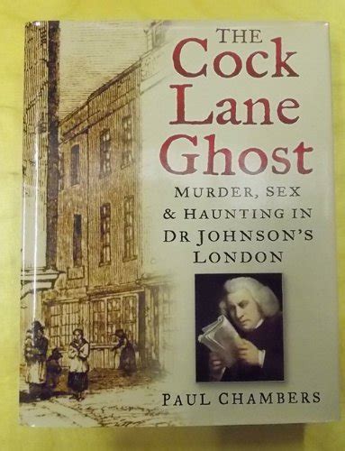 The Cock Lane Ghost Murder Sex And Haunting In Dr Johnsons London Abebooks
