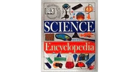 The Dk Science Encyclopedia By Nigel Henbest — Reviews Discussion