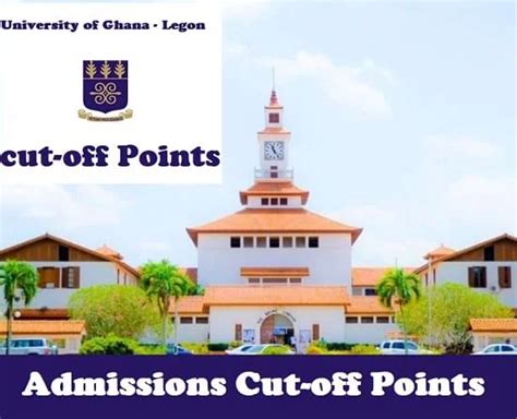 University Of Ghana Legon Cut Off Points For 2023 2024 Admissions A Comprehensive Guide