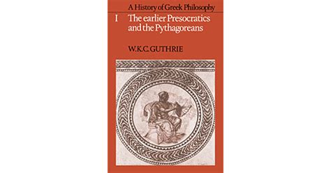 A History Of Greek Philosophy 1 The Earlier Presocratics And The