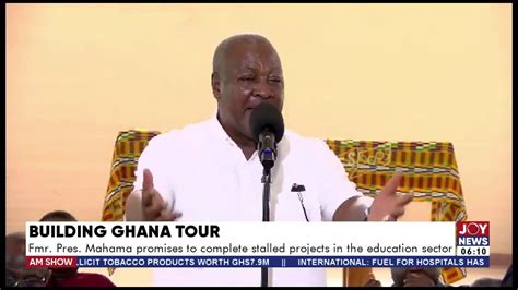 John Mahama Promises To Complete Stalled Projects In The Education