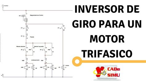 Diagrama y Explicación Inversor de Giro para un Motor Trifasico