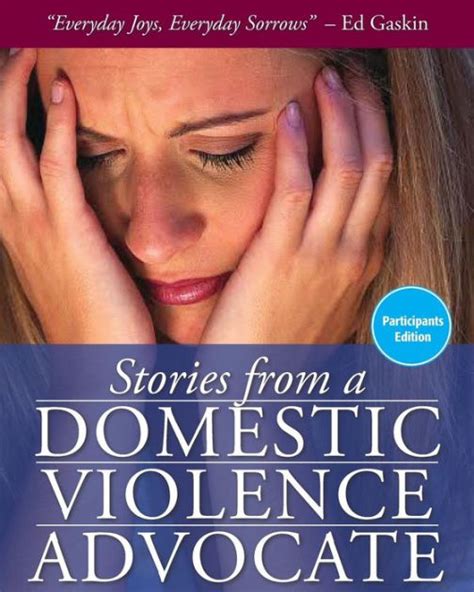 Stories From A Domestic Violence Advocate Participant S Edition By Ed Gaskin Paperback
