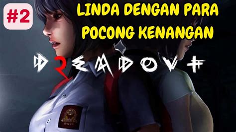 《dreadout 2 Linda Dengan Para Pocong Kenangan》2 Id Indonesia【mifra