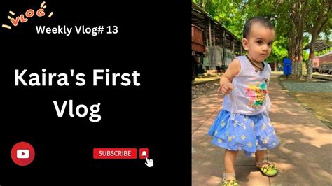 Unveiling Kaira Babys First Vlog You Wont Believe Her Cuteness