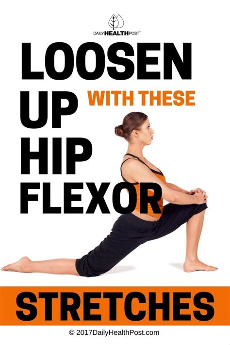 Loosen Up With These 12 Hip Flexor Stretches Via Dailyhealthpost Hip Flexor Exercises Hip