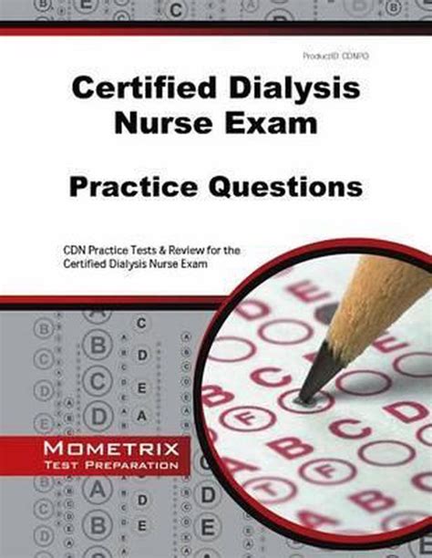 Certified Dialysis Nurse Exam Practice Questions 9781516700509 Cdn