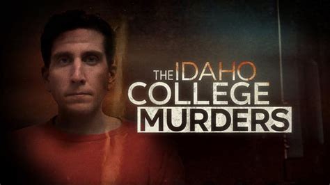 How To Watch “the Idaho College Murders” Id True Crime Special