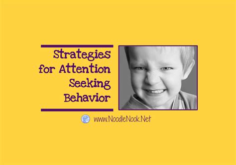 Simple Strategies For Attention Seeking Behavior Noodlenooknet