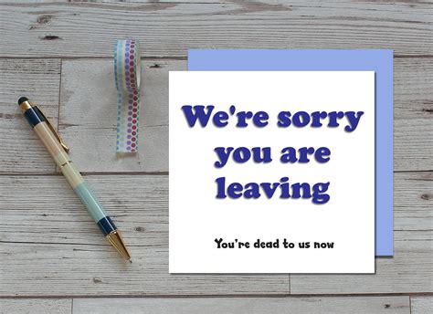Sorry Youre Leaving Card Funny Leaving Cards Moving Etsy
