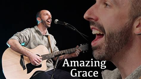 Amazing Grace Voice And Acoustic Guitar Cover Youtube