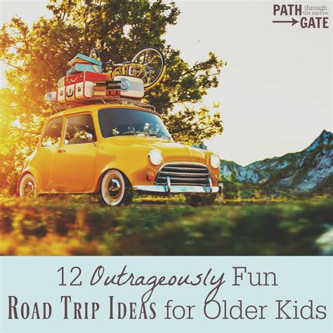 12 Outrageously Fun Road Trip Ideas For Older Kids