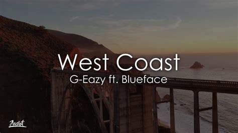 G Eazy West Coast Lyrics Lyric Video Ft Blueface Youtube