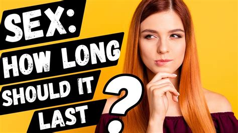 How Long Should Sex Last The Research On Average Sex Time Youtube