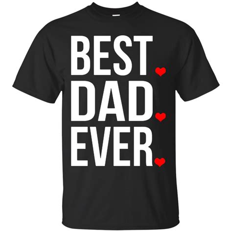 Best Dad Ever T Shirt Tee Peeze