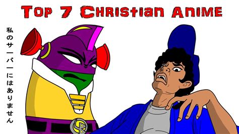 Top 7 Christian Anime Youtube