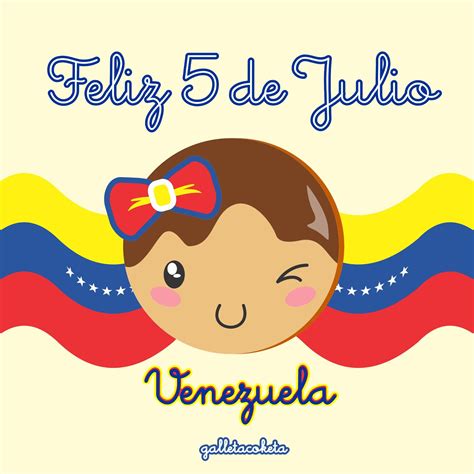 Galletacoketa Blog Feliz 5 De Julio Venezuela