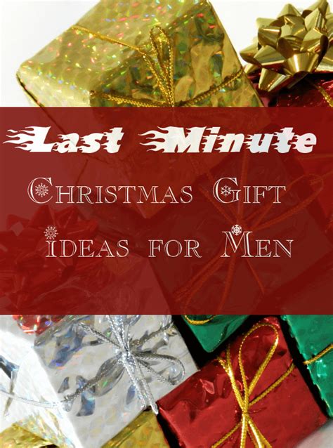 They know what they want and they probably already have a lot of gear. 10 Last Minute Gift Ideas for Men