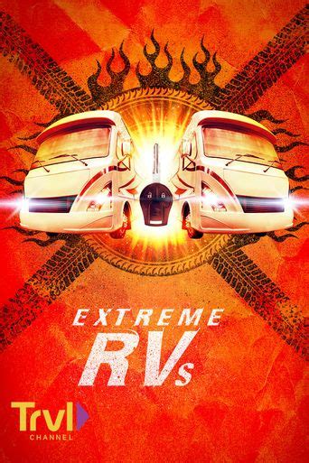 Extreme Rvs Where To Watch And Stream Online Reelgood