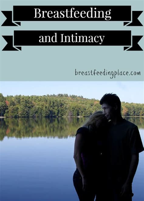 Breastfeeding And Intimacy Breastfeeding Place