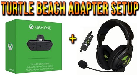 Xbox One Turtle Beach Adapter Setup Youtube