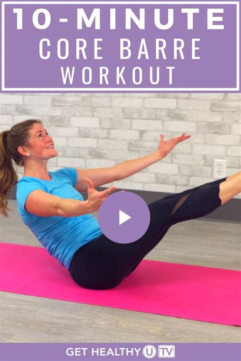 Ab Toning 10 Minute Barre Core Workout Get Healthy U Tv Barre