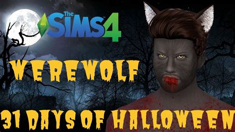 The Sims 4 Werewolf Cas 31 Days Of Halloween Youtube