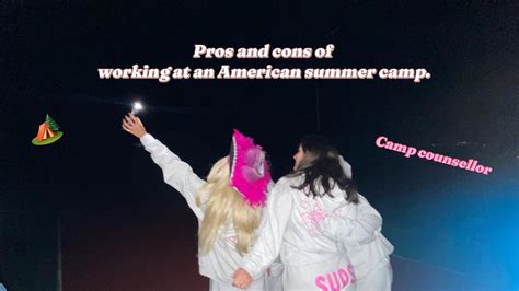 Pros And Cons Of Working At An American Summer Camp Camp Counsellor