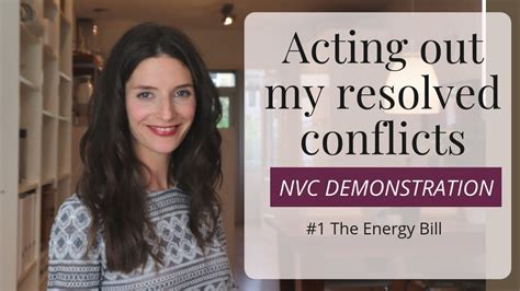Watch Me Resolve A Conflict Nvc Demonstration 1 The Energy Bill