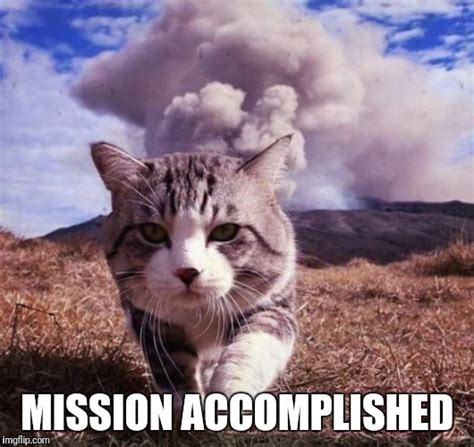 Mission Accomplished Memes And S Imgflip