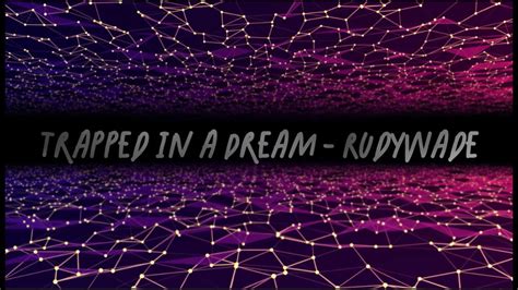 Trapped In A Dream Rudywade Tradução Youtube