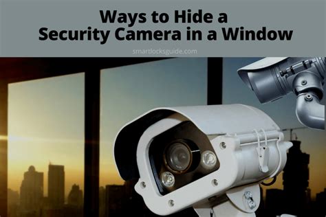 That's a giveaway if you know how to spot it — and if you. 10 Ways To Hide A Security Camera In A Window - Smart ...