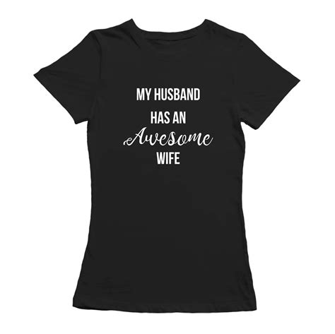 spouses day my husband has an awesome wife graphic women black t shirt female small