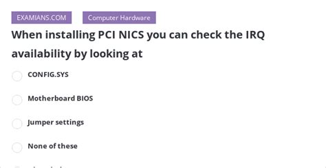 When Installing Pci Nics You Can Check The Irq Availability By Looking
