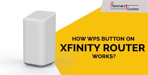 How Wps Button On Xfinity Router Works Dailygram The Business