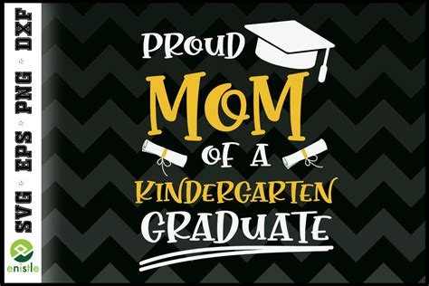 Proud Mom Of A Kindergarten Graduate By Enistle Thehungryjpeg