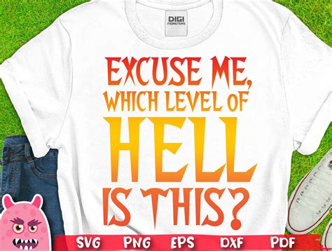 What The Fuck Excuse Me Which Level Of Hell Is This Quote Svg Etsy