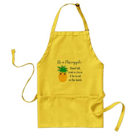 Be A Pineapple Inspirational Motivational Quote Adult Apron Zazzle