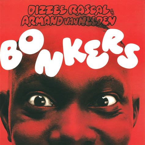 Dizzee Rascal And Armand Van Helden Bonkers 2009 Cd Discogs