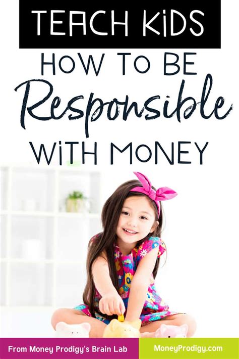 Teach Kids To Be Responsible With Money Money Prodigy
