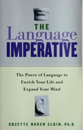 The Language Imperative The Power Of Language To Enrich Your Life And