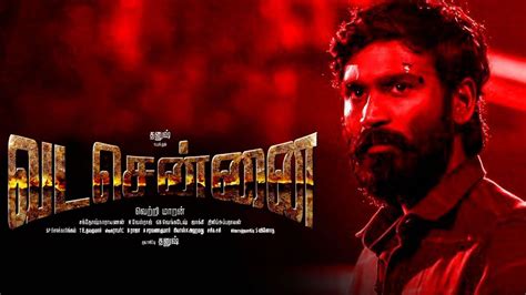 The life of a north madras youngster anbu changes completely when he meets local gangsters guna and rajan. Vada chennai tamil full movie download. - Top Download Blog